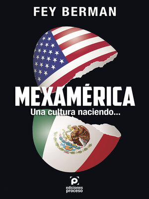 cover image of Mexamérica Una cultura naciendo...
